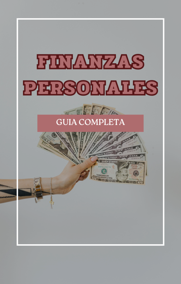 Guía Completa de Finanzas Personales